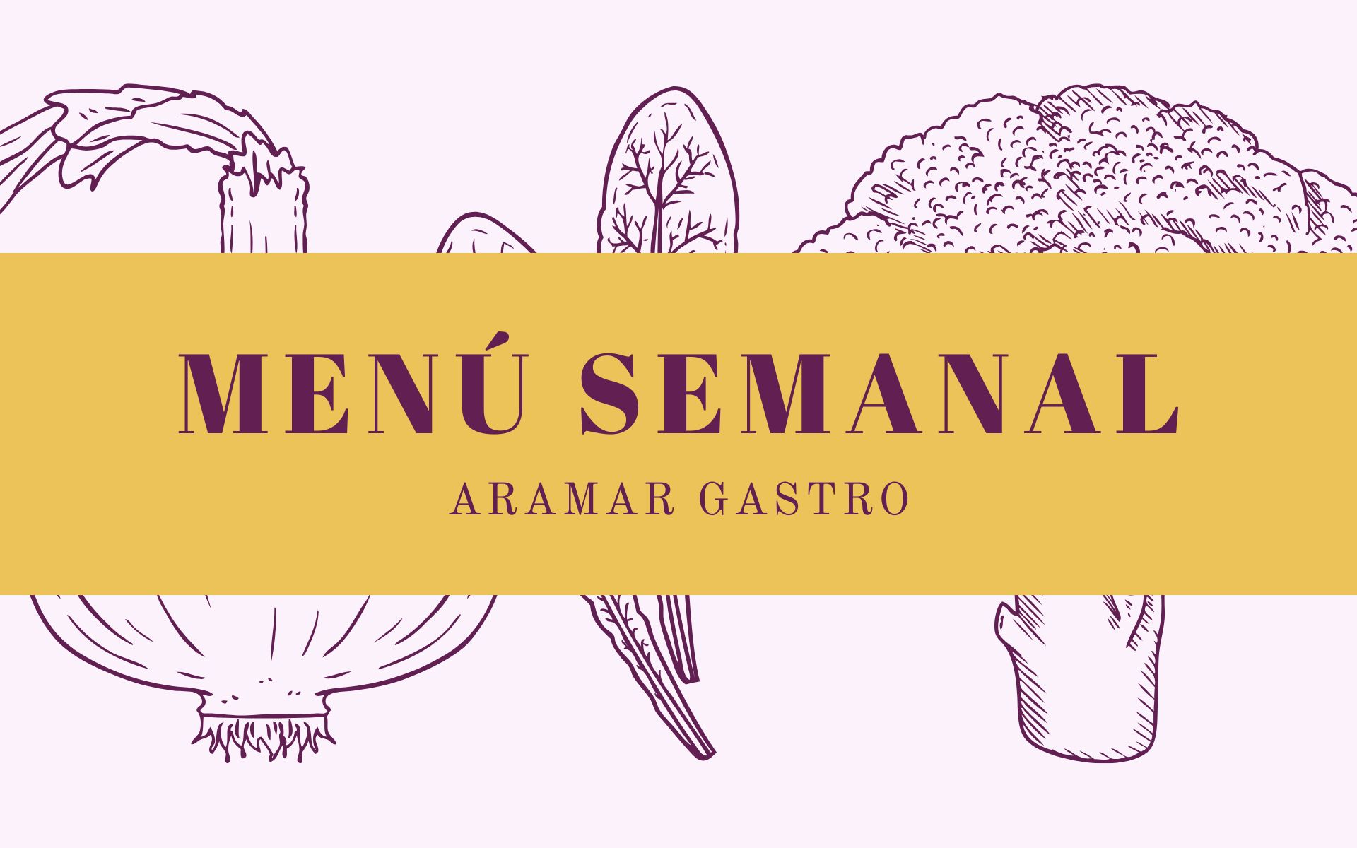 MENU SEMANAL ARAMAR GASTRO
